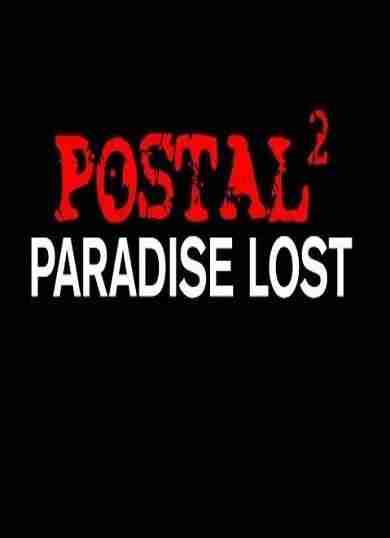 Descargar POSTAL 2 Paradise Lost [ENG][SKIDROW] por Torrent
